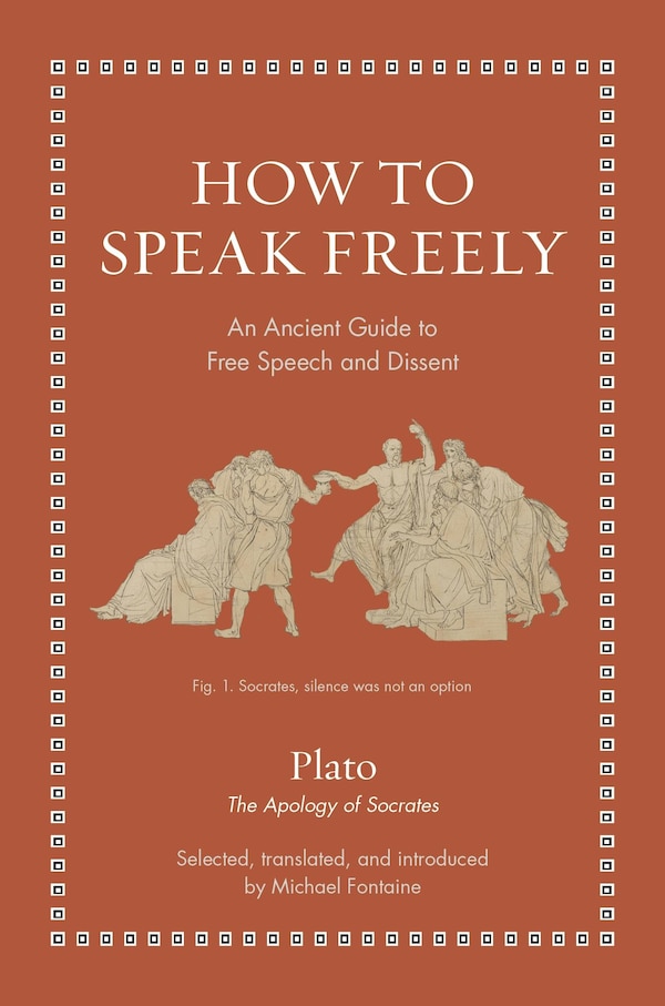 How to Speak Freely by Plato Plato, Hardcover | Indigo Chapters