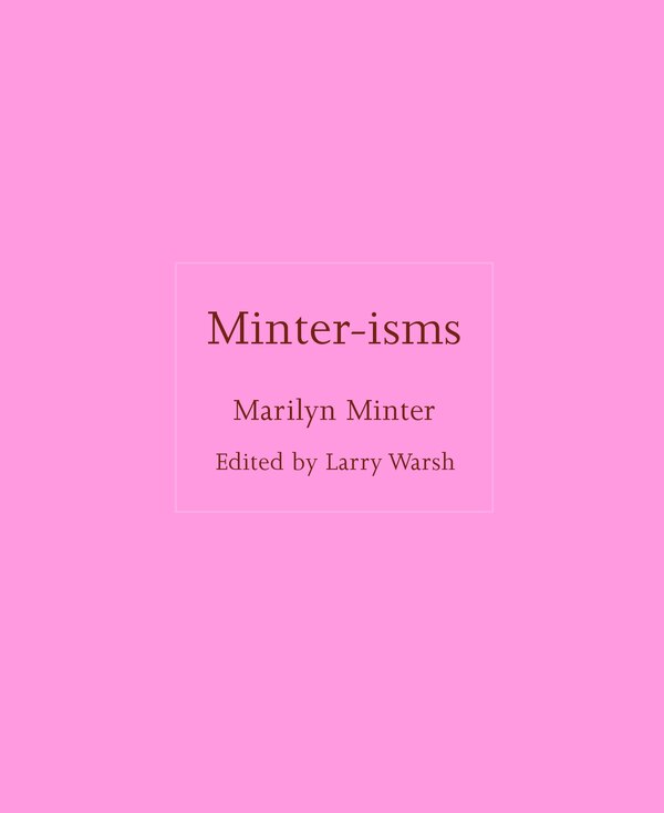 Minter-isms by Marilyn Minter, Hardcover | Indigo Chapters
