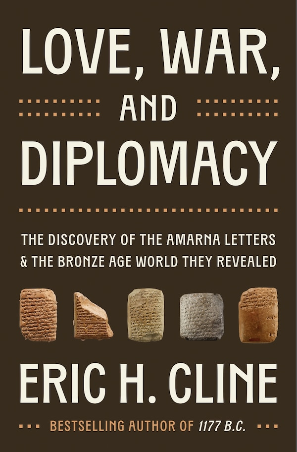 Love War and Diplomacy by Eric H. Cline, Hardcover | Indigo Chapters