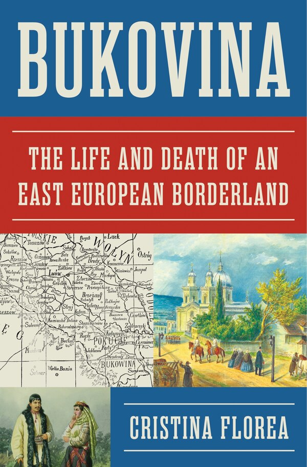 Bukovina by Cristina Florea, Hardcover | Indigo Chapters