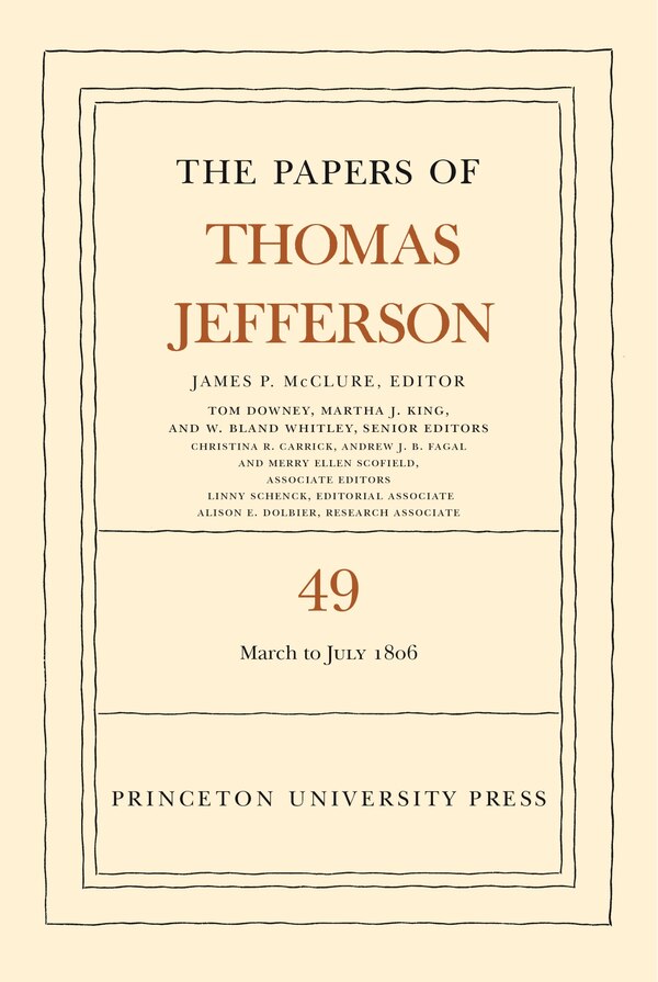 The Papers of Thomas Jefferson Volume 49, Hardcover | Indigo Chapters