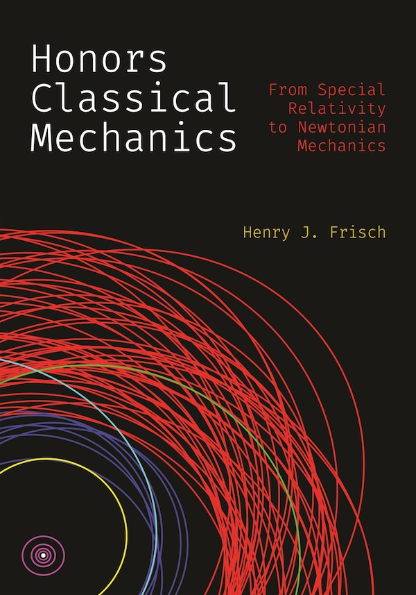Honors Classical Mechanics by Henry J. Frisch, Paperback | Indigo Chapters