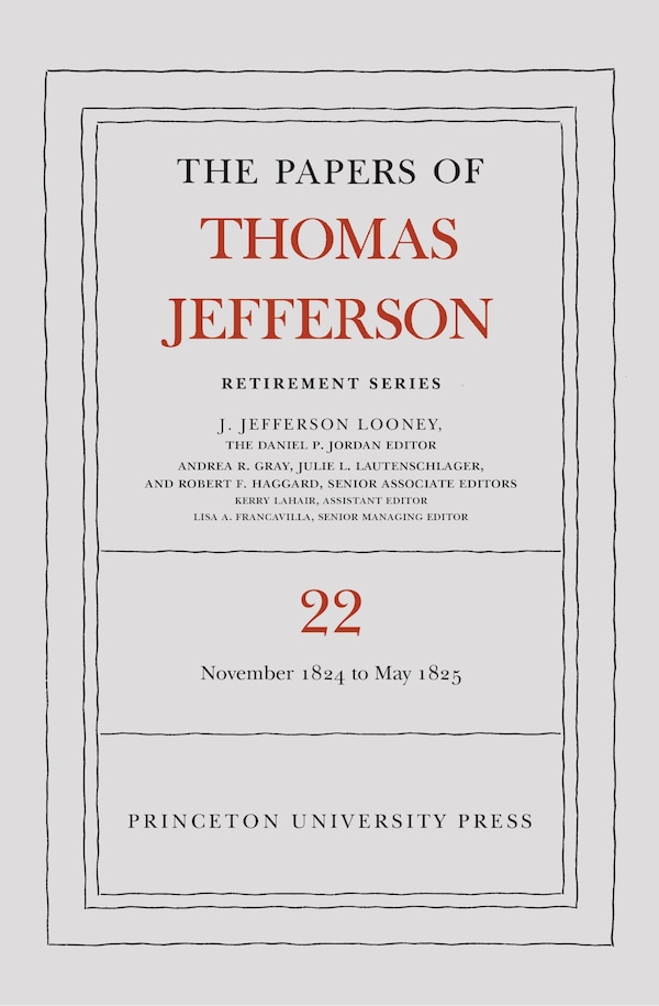 The Papers of Thomas Jefferson Retirement Series Volume 22, Hardcover | Indigo Chapters