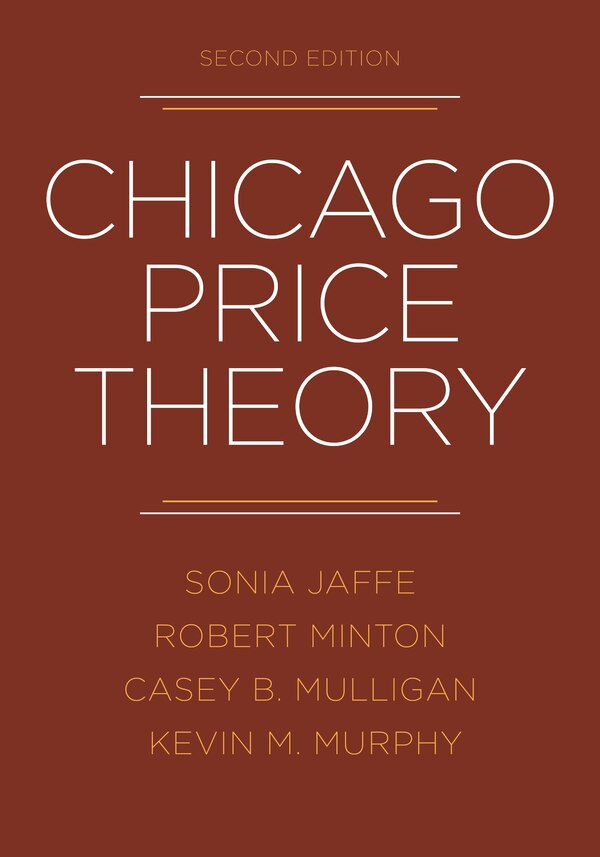Chicago Price Theory 2nd Edition by Sonia Jaffe, Hardcover | Indigo Chapters