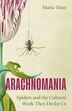 Arachnomania by Maria M. Tatar, Hardcover | Indigo Chapters