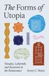 The Forms of Utopia by Jenny C. Mann, Hardcover | Indigo Chapters