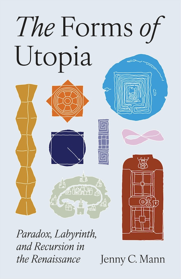 The Forms of Utopia by Jenny C. Mann, Paperback | Indigo Chapters