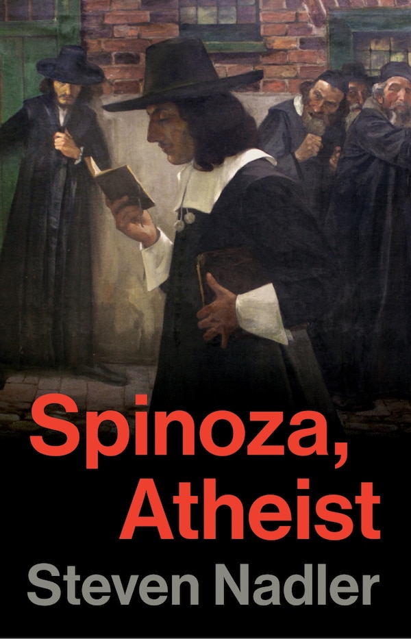 Spinoza Atheist by Steven Nadler, Hardcover | Indigo Chapters