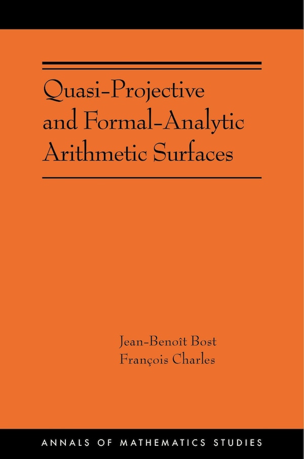 Quasi-Projective and Formal-Analytic Arithmetic Surfaces by Jean-Benoît Bost, Hardcover | Indigo Chapters