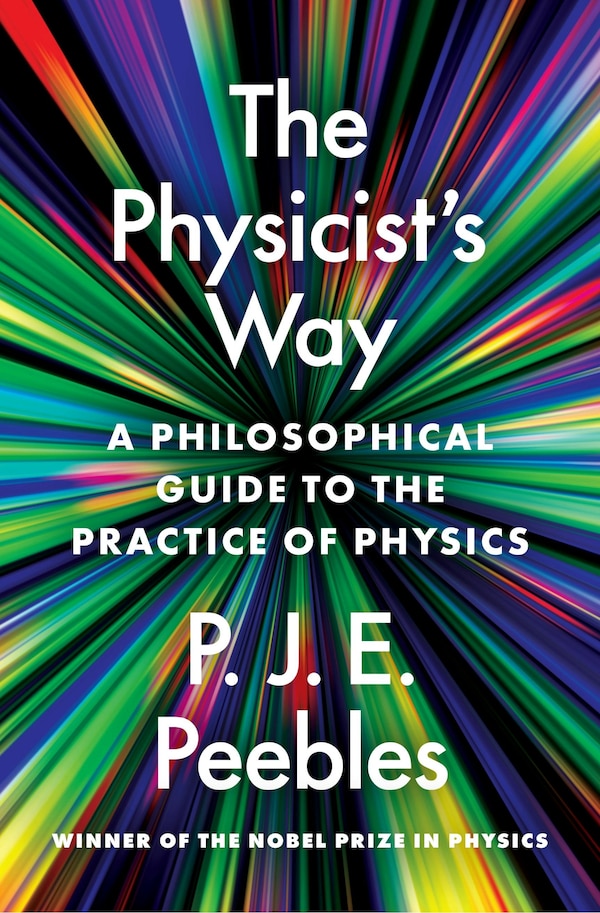 The Physicist’s Way by P. James E. Peebles, Hardcover | Indigo Chapters