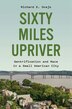 Sixty Miles Upriver by Richard E. Ocejo, Paperback | Indigo Chapters
