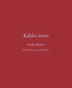 Kahlo-isms by Frida Kahlo, Hardcover | Indigo Chapters