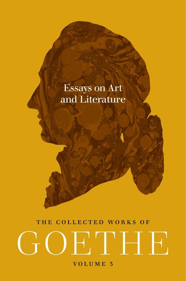 Essays on Art and Literature by Johann Wolfgang von Goethe, Paperback | Indigo Chapters