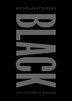 Black by Michel Pastoureau, Paperback | Indigo Chapters