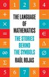 The Language of Mathematics by Raúl Rojas, Paperback | Indigo Chapters