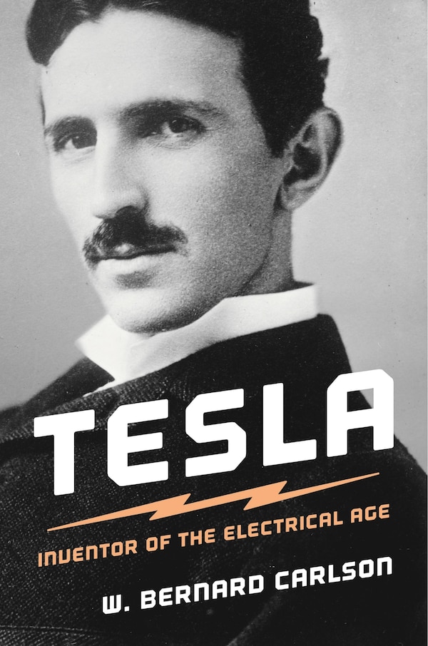 Tesla by W. Bernard Carlson, Paperback | Indigo Chapters