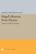 Hegel's Retreat From Eleusis by George Armstrong Kelly, Paperback | Indigo Chapters