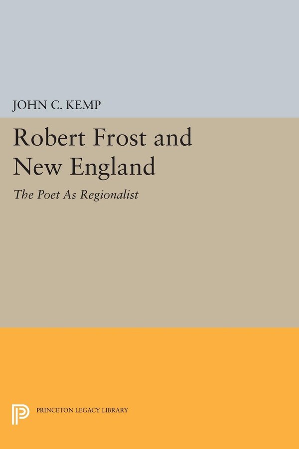 Robert Frost and New England by John C. Kemp, Paperback | Indigo Chapters