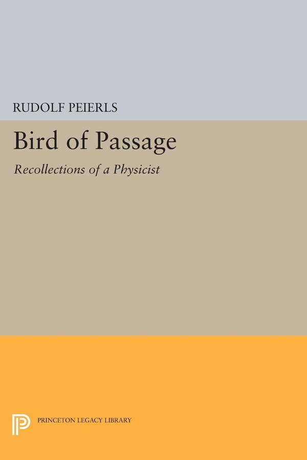Bird of Passage by Rudolf Peierls, Paperback | Indigo Chapters