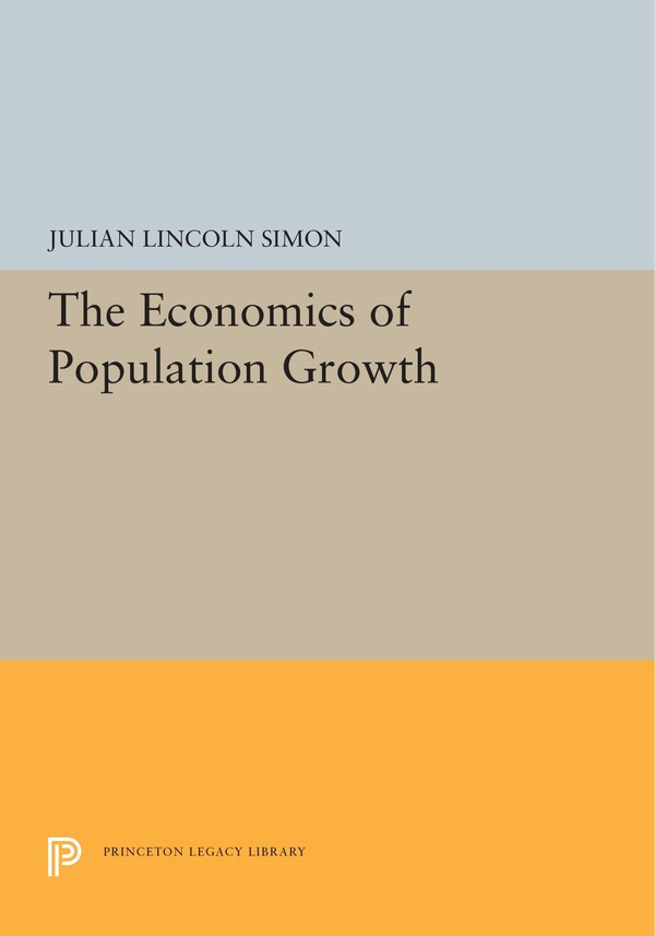 The Economics Of Population Growth by Julian Lincoln Simon, Paperback | Indigo Chapters