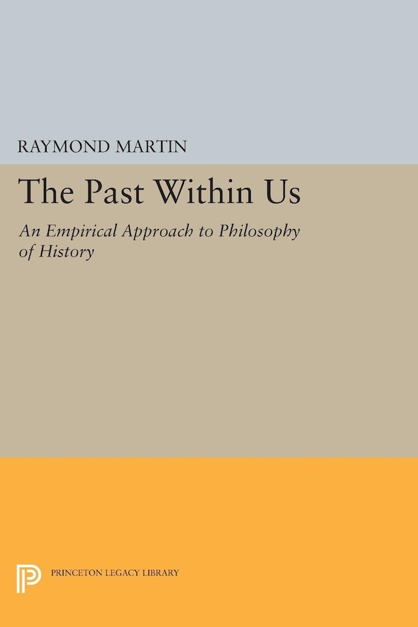 The Past Within Us by Raymond Martin, Paperback | Indigo Chapters