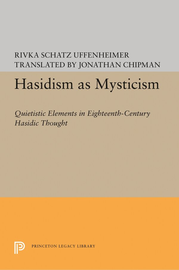 Hasidism as Mysticism by Rivka Schatz Uffenheimer, Paperback | Indigo Chapters