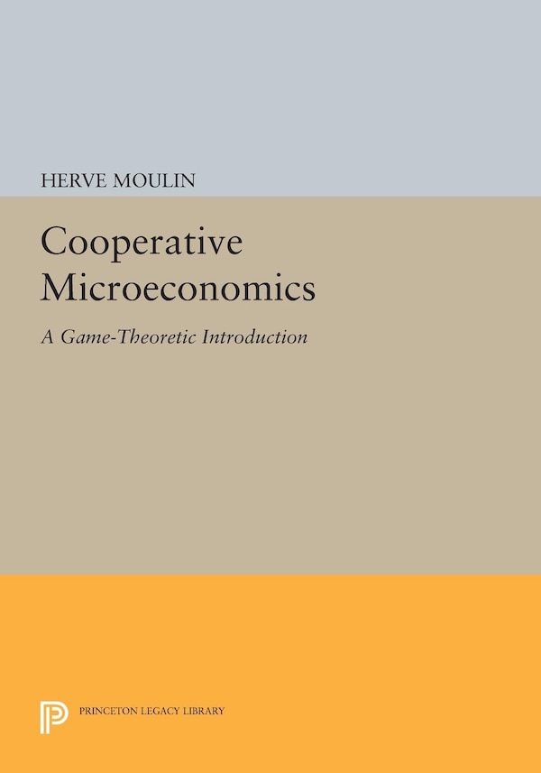 Cooperative Microeconomics by Hervé Moulin, Paperback | Indigo Chapters