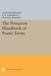 The Princeton Handbook of Poetic Terms by Alex Preminger, Paperback | Indigo Chapters