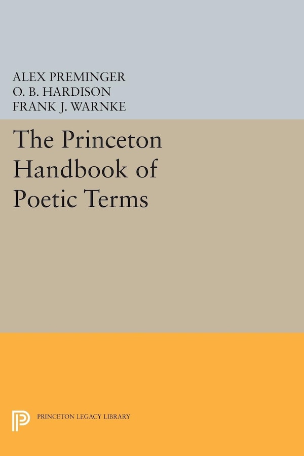 The Princeton Handbook of Poetic Terms by Alex Preminger, Paperback | Indigo Chapters