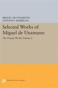 Selected Works of Miguel de Unamuno Volume 2, Paperback | Indigo Chapters