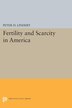 Fertility and Scarcity in America by Peter H. Lindert, Paperback | Indigo Chapters