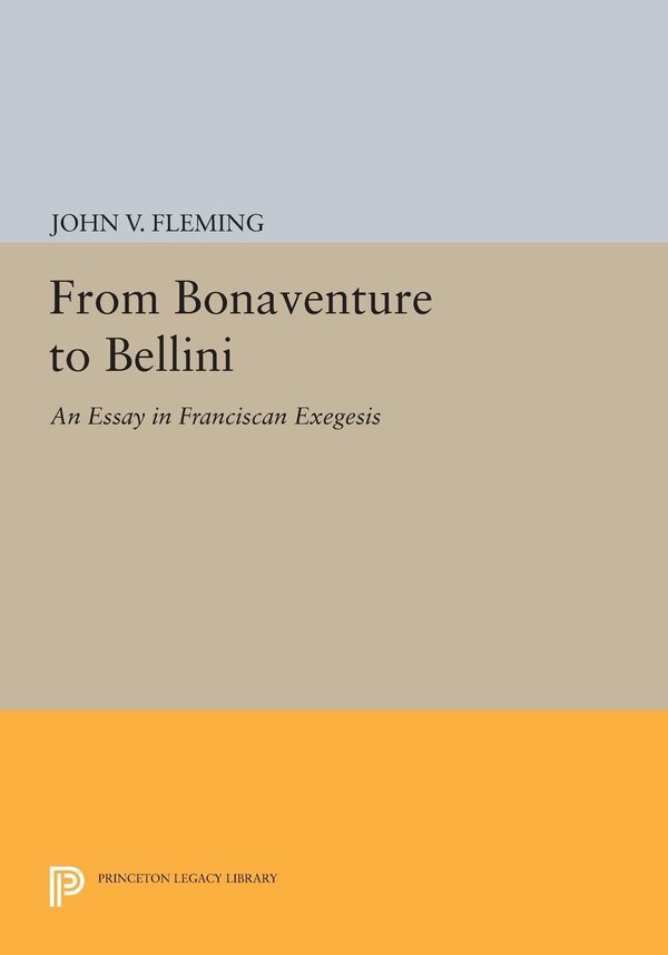 From Bonaventure to Bellini by John V. Fleming, Paperback | Indigo Chapters