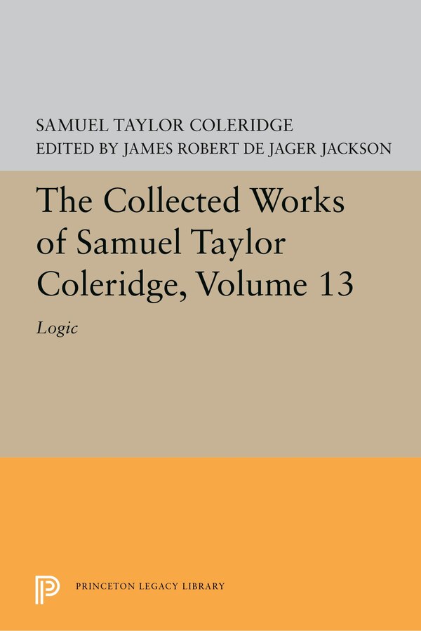 The Collected Works Of Samuel Taylor Coleridge Volume 13, Paperback | Indigo Chapters