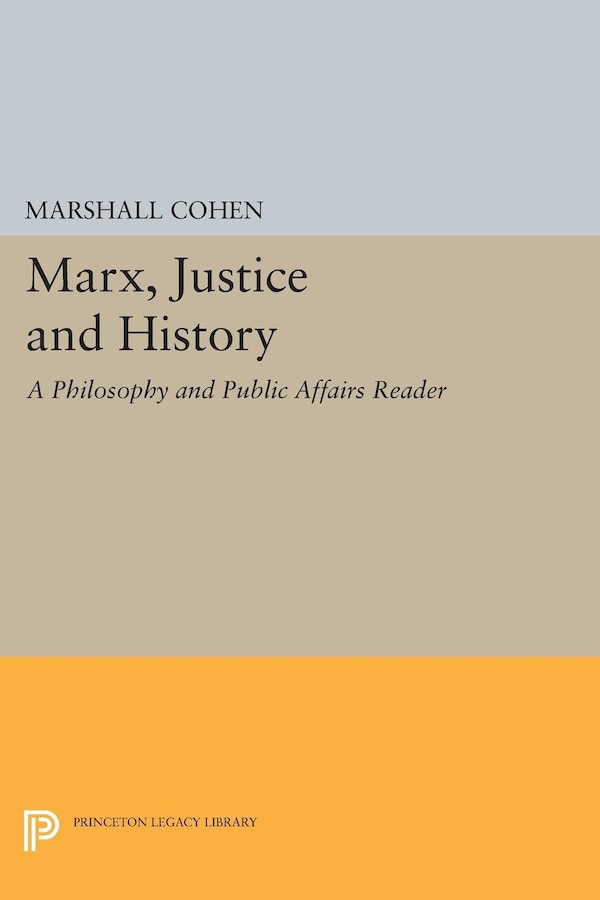 Marx Justice and History by Marshall Cohen, Paperback | Indigo Chapters