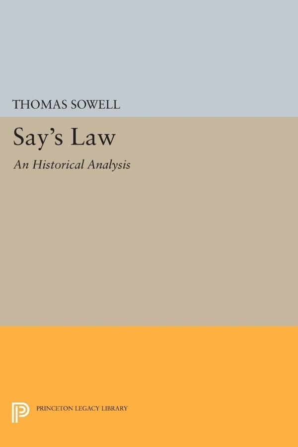 Say's Law by Thomas Sowell, Paperback | Indigo Chapters