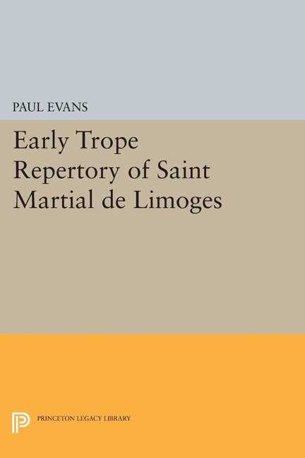 Early Trope Repertory of Saint Martial de Limoges by Paul Evans, Paperback | Indigo Chapters