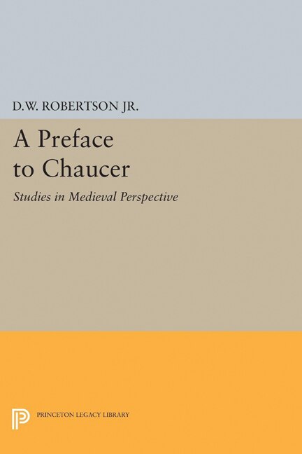 A Preface to Chaucer by Durant Waite Robertson, Paperback | Indigo Chapters
