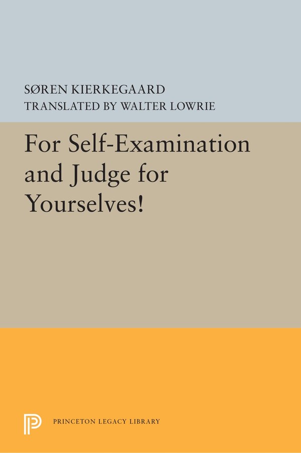 For Self-examination And Judge For Yourselves by Søren Kierkegaard, Paperback | Indigo Chapters