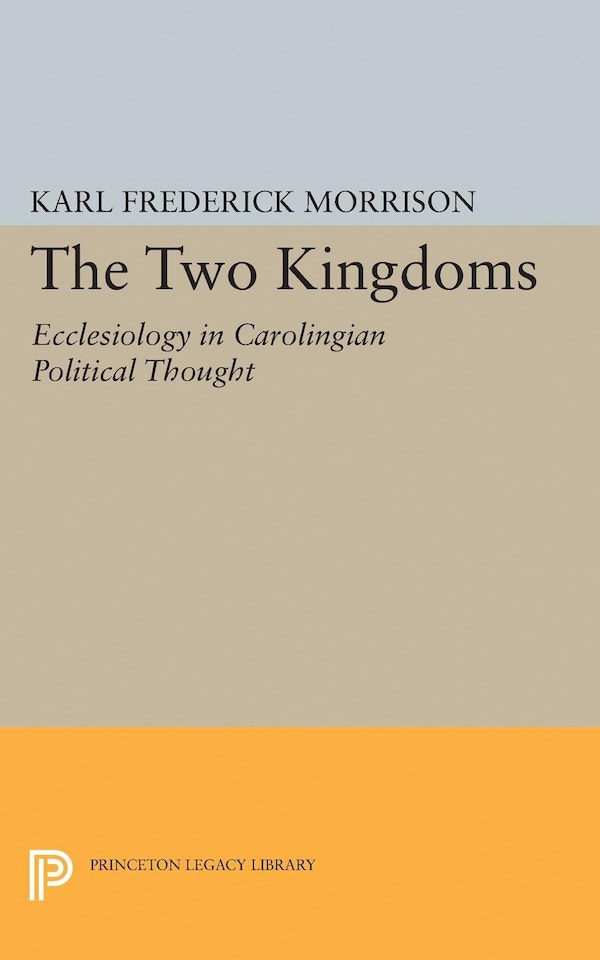 Two Kingdoms by Karl F. Morrison