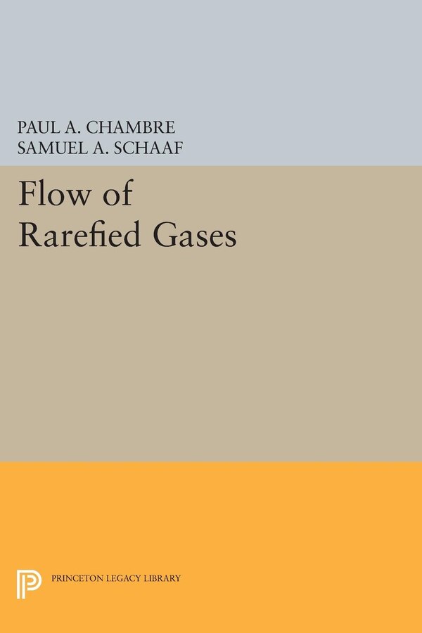 Flow of Rarefied Gases by Paul A. Chambre, Paperback | Indigo Chapters