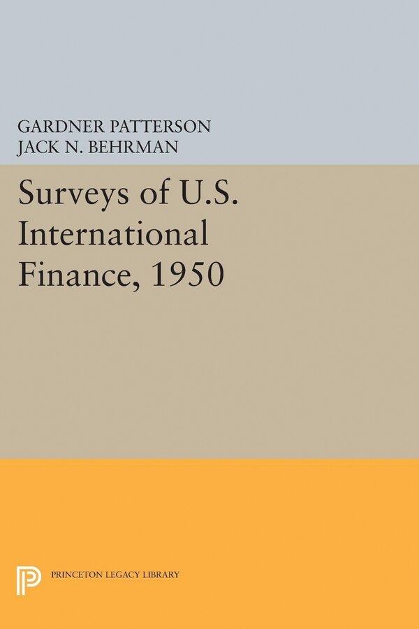 Surveys Of U.s. International Finance 1950 by Gardner Patterson, Hardcover | Indigo Chapters