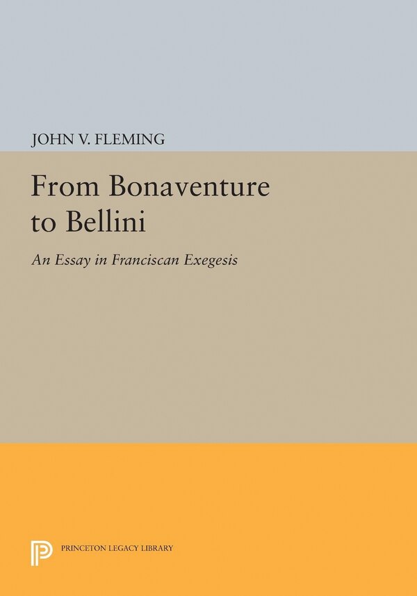 From Bonaventure to Bellini by John V. Fleming, Hardcover | Indigo Chapters