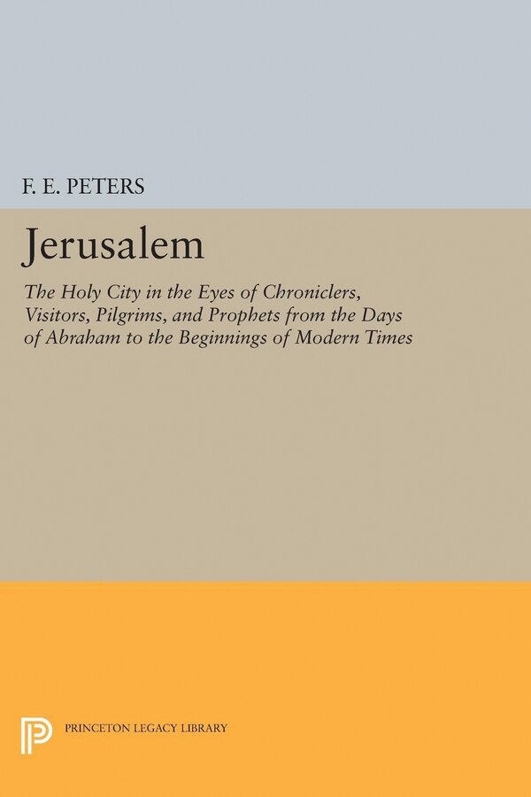 Jerusalem by Francis Edward Peters, Hardcover | Indigo Chapters