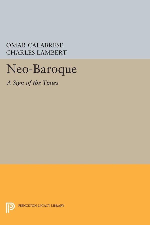 Neo-Baroque by Omar Calabrese, Hardcover | Indigo Chapters