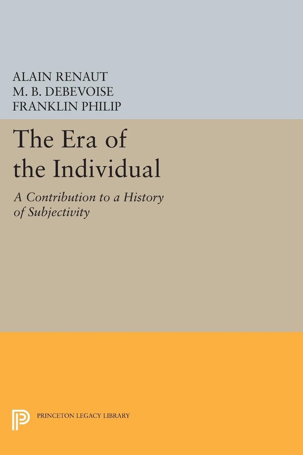 The Era of the Individual by Alain Renaut, Hardcover | Indigo Chapters