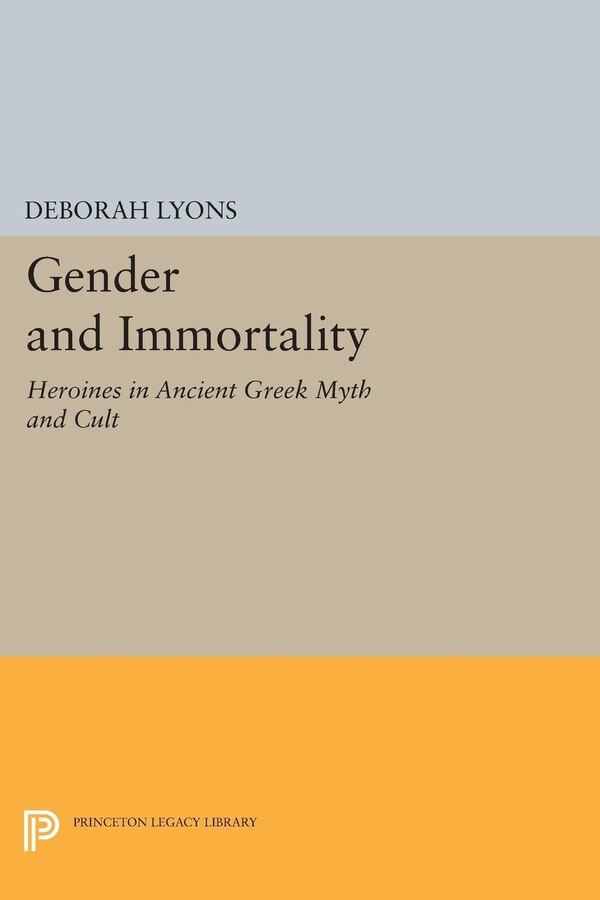 Gender and Immortality by Deborah Lyons, Hardcover | Indigo Chapters