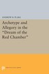 Archetype And Allegory In The Dream Of The Red Chamber by Andrew H. Plaks, Hardcover | Indigo Chapters