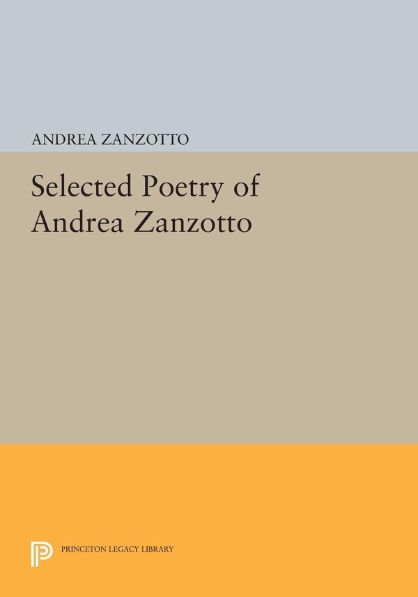 Selected Poetry of Andrea Zanzotto, Hardcover | Indigo Chapters