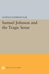 Samuel Johnson and the Tragic Sense by Leopold Damrosch, Hardcover | Indigo Chapters