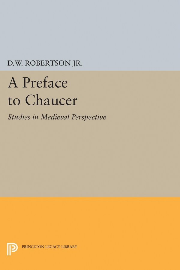 A Preface to Chaucer by Durant Waite Robertson, Hardcover | Indigo Chapters